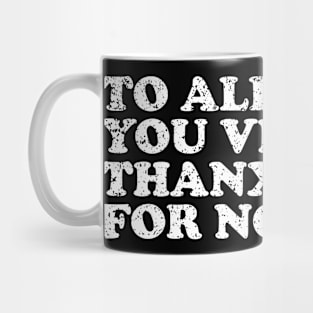 to all you virgins thanx for nothing Mug